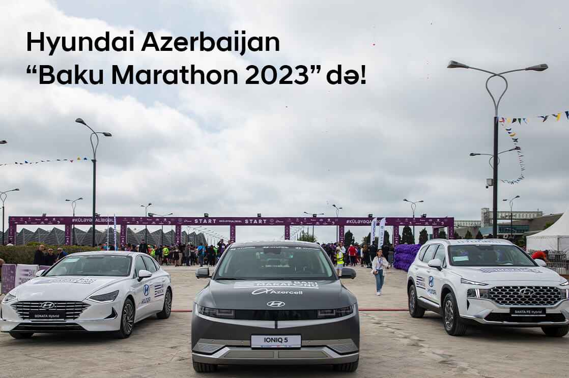 Hyundai Azerbaijan "Baku Marafon 2023"-ün rəsmi avtomobil tərəfdaşı oldu.