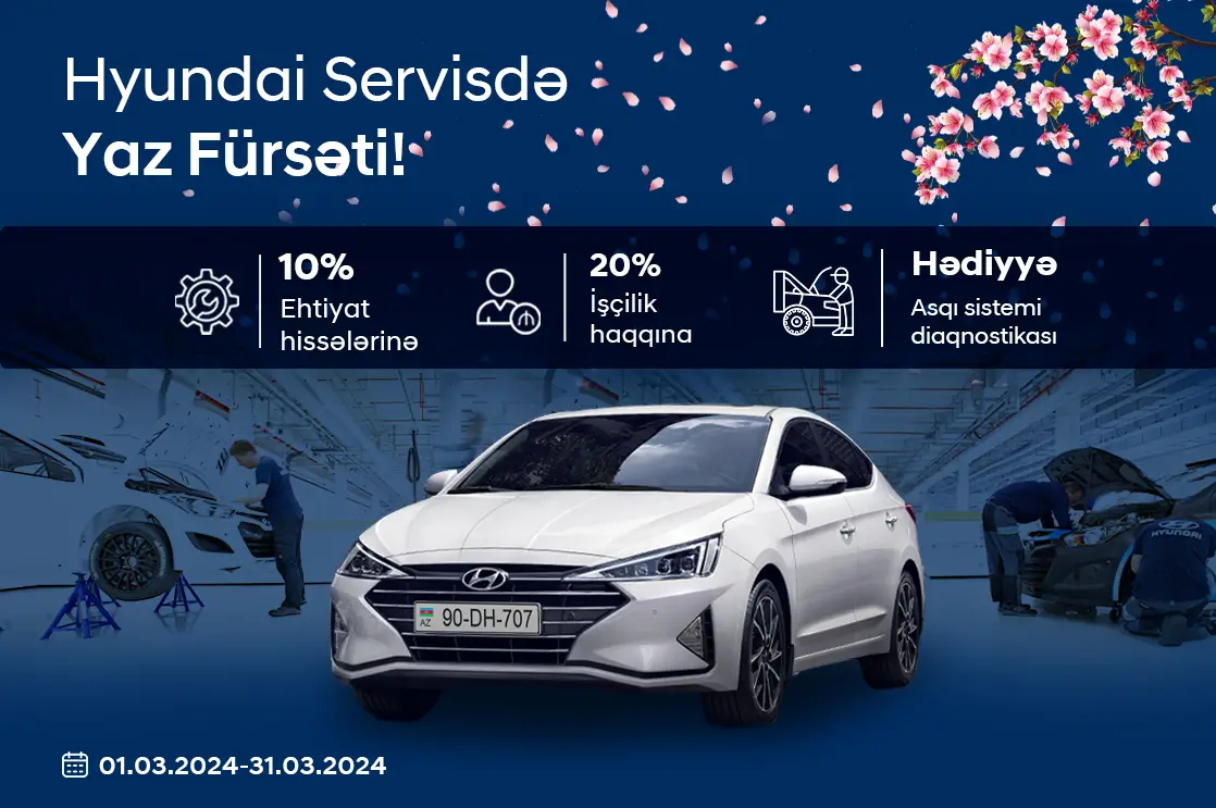 Yazın Gəlişi ilə Hyundai Avtomobiliniz yenilənsin!